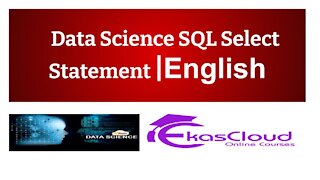 # Data Science SQL Select Statement _ Ekascloud _ English