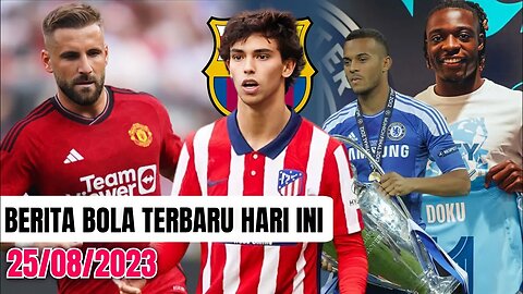 Joao Felix Ogah Main Untuk Atletico,Luke Shaw Absen Lama,Ryan Bertrand kembali,Berita Bola Terbaru,