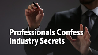 Professionals Confess Industry Secrets