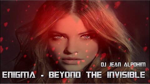Enigma * Beyond The Invisible * (Trance Mix 2021 Dj Jean Alpohim)