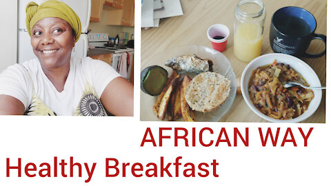 Healthy Breakfast, African style