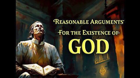 Ep. 53 - Apologetics | Reasonable Arguments for the Existence of God