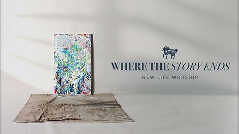 Where The Story Ends - New Life Worship & Kyle Smith (Live)