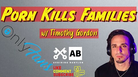 Are you killing your family with the spiritual "plague blanket" of p0rn? - w/ Timothy Gordon