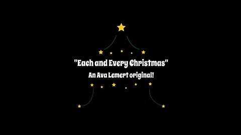 Each and Every Christmas - Ava Lemert 12/10/21