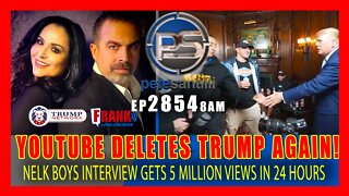 EP 2854-8AM YouTube Deletes NELK Boys Interview with President Trump! - 24 Hrs & 5 Mil Views