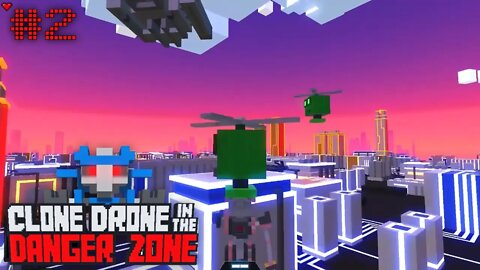 Clone Drone in the Danger Zone (Chapter 2) Let's Play! #2