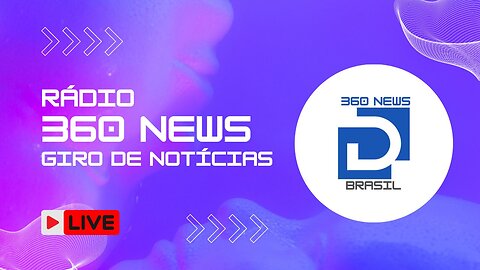 📡PROGRAMA GIRO DE NOTÍCIAS - RADIO 360 NEWS🔴EDIÇÃO DAS 18HS - 25SET2023