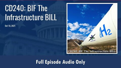 CD240: BIF The Infrastructure Bill (Full Podcast Episode)