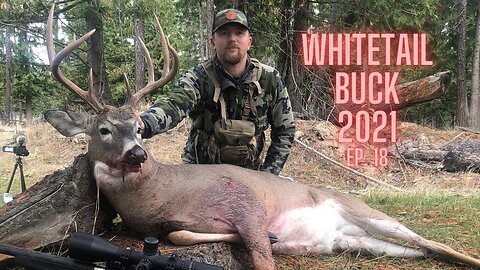 2021 Idaho Whitetail Deer Hunt - Big Buck Down - Marksman's Creed - Ep. 18
