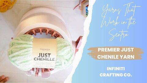 🧶Yarns That Work With The Sentro Knitting Machine Ep. 09: Premier Just Chenile