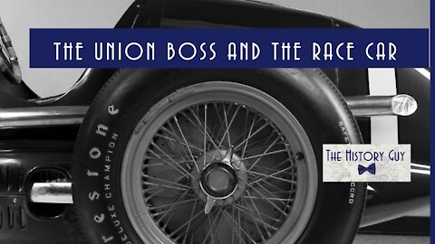 The Union Boss and the Most Successful Race Car in History