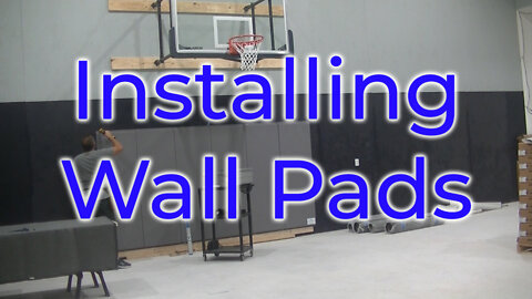 Skidmore Gym, Part 2, Installing Wall Pads
