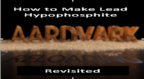 Homemade Primers - How to Make Lead Hypophosphite - Revisited