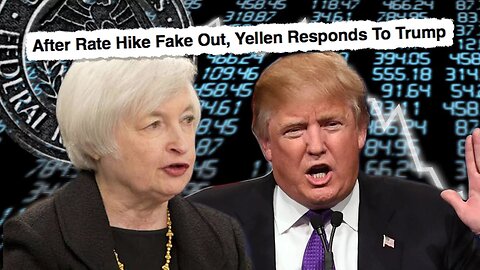 Yellen to Trump: The Fed is Above the President - #NewWorldNextWeek
