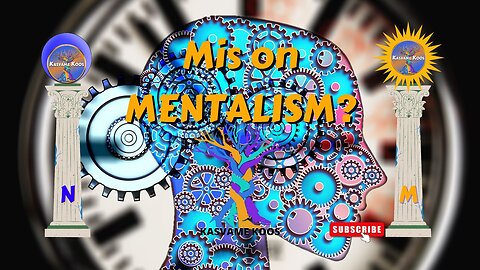 29. Mis on MENTALISM - esimene loodusseaduse põhialus?