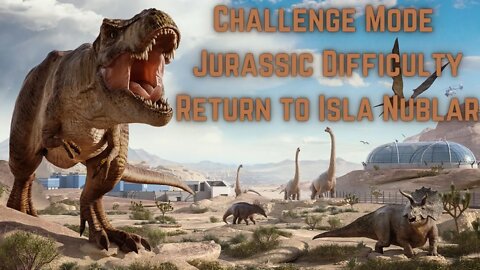 5 Star Challenge Mode Jurassic Difficulty: Isla Nublar | No Commentary, Jurassic World Evolution 2