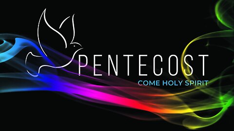 Pentecost 2023 Teaching: Why This Feast Is So Important