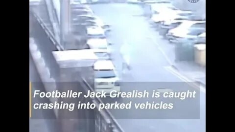 Jack Grealish CCTV shows Range Rover ploughing into parked cars repeatedly, gets 88k fine and ban