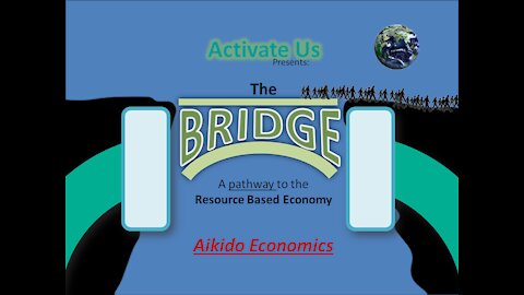 The BRIDGE | Aikido Economics