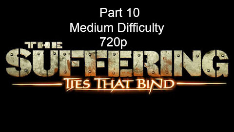 The Suffering Ties That Bind Walkthrough No Commentary Part 10