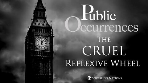 The Cruel Reflexive Wheel | Public Occurrences, Ep. 76