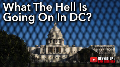What The Hell Is Going on in DC? | Revved Up