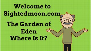 The Garden of Eden Where Is It?
