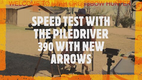 SPEED TEST WITH THE PILEDRIVER 390 WITH NEW ARROWS