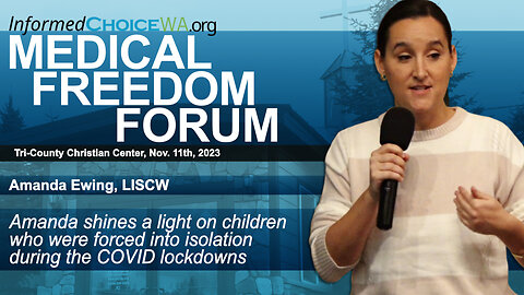 Amanda Ewing, LICSW, on Mental Health during the pandemic at Medical Freedom Forum Nov. 11, 2023