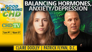 Balancing Hormones, Anxiety + Depression With Patrick Flynn, D.C.