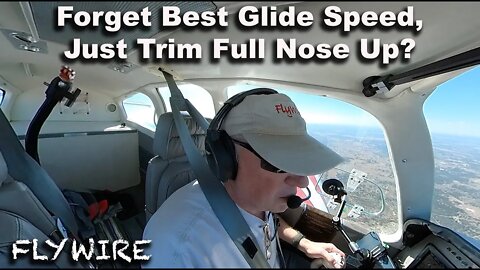 Forget Best Glide Speed- Just Trim Full Nose Up!