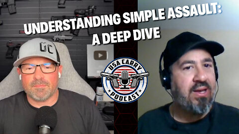 USA Carry Podcast S1E5: Understanding Simple Assault - A Deep Dive