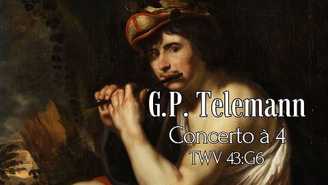 G.P. Telemann: Concerto à 4 in G major [TWV 43:G6]