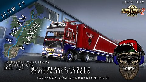 🔴 Del 124 - 🚛🚛🚛 Multiplayer Convoy - Sevilla til Aalborg 🚛🚛🚛🚛