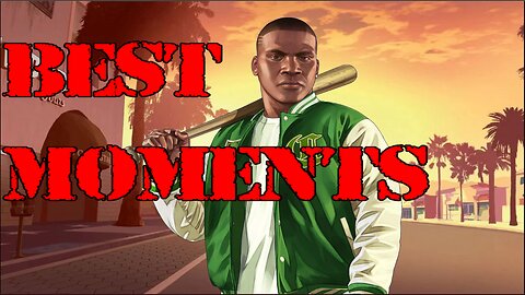 Franklin Clinton From GTA V Best Moments