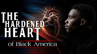 The Hardened Heart Of Black America
