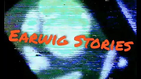 Earwig Stories - Urban Legend Archive 23
