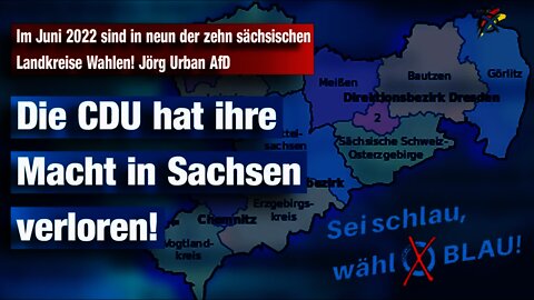Im Juni 2022 sind in neun der zehn sächsischen Landkreise Wahlen! Jörg Urban, AfD