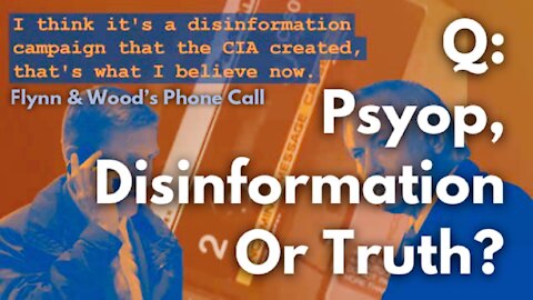 Q: Psyop, Disinformation or Truth? - GENERAL FLYNN & LIN WOOD'S PHONE CALL