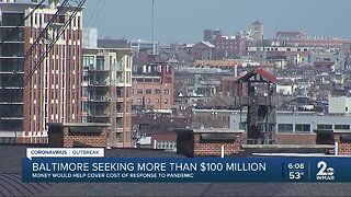 Baltimore seeking more than $100 million, money would help cover cost of response to pandemic