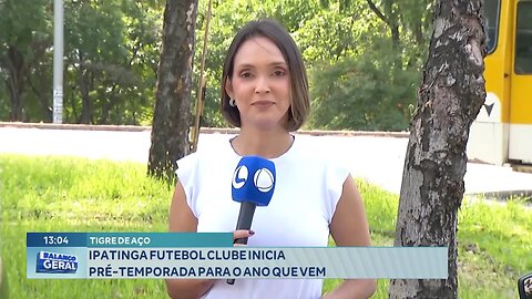 Tigre de Aço: Ipatinga Futebol Clube Inicia Pré-temporada para o Ano que vem.