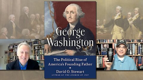 David O. Stewart – George Washington: The Political Rise of America’s Founding Father