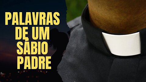 Palavras de um Sábio Padre