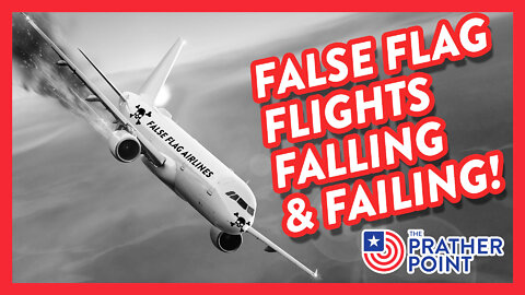 FALSE FLAG FLIGHTS FALLING & FAILING!