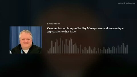 Communication is key to Facility Management and some unique approaches to that issue