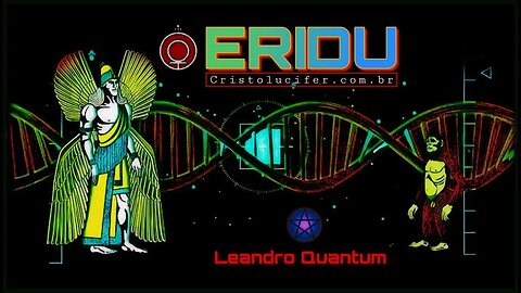 ERIDU - A cidade dos deuses #eramosdeusesastronautas