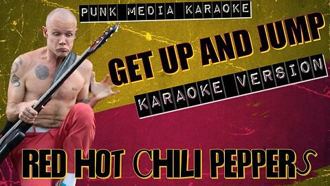 Red Hot Chili Peppers - Get Up And Jump (Karaoke Version) Instrumental - PMK