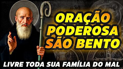 A Poderosa Oração de São Bento que Afasta os Inimigos da sua Vida para Sempre! Liberte-se do Mal!