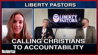 Calling Christians to Accountability: Liberty Pastors Engage Culture War & Defend Truth & Liberty